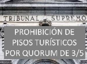 TRIBUNAL SUPREMO: PROHIBICIN PISOS TURSTICOS POR RGIMEN DE MAYORA DE 3/5.<br>(29 oct 2024)